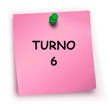 TURNO 6